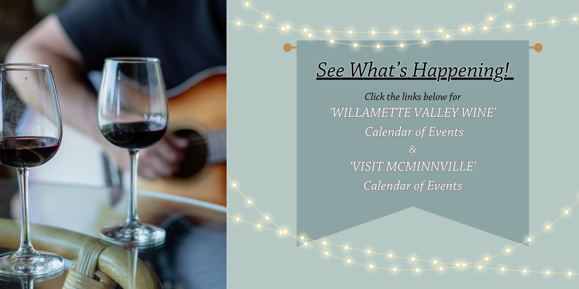A person plays an acoustic guitar behind two glasses of red wine, next to a banner with string lights highlighting Willamette Valley area attractions and event calendars for local wine and travel.